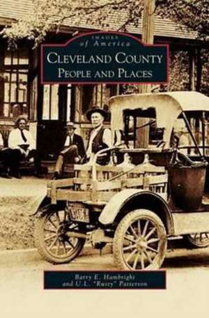 Cleveland County People and Places de Barry E. Hambright