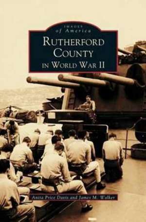 Rutherford County in WWII de Anita Price Davis