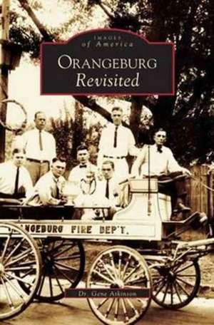 Orangeburg Revisited de Gene Atkinson