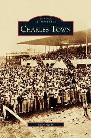 Charles Town de Dolly Nasby