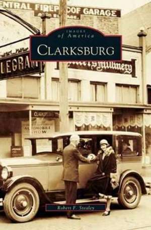 Clarksburg de Robert F. Stealey