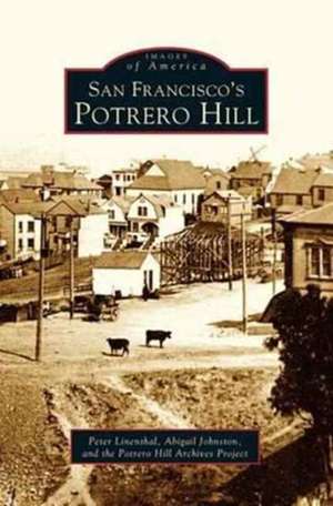 San Francisco's Potrero Hill de Peter Linenthal