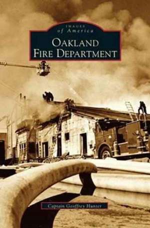 Oakland Fire Department de Geoffrey Hunter