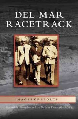 del Mar Racetrack de Kenneth M. Holtzclaw