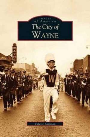 City of Wayne de Valerie Latzman