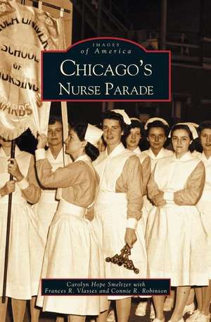 Chicago's Nurse Parade de Carolyn Hope Smeltzer