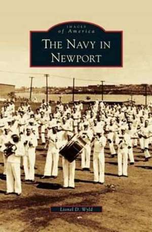 Navy in Newport de Lionel D. Wyld