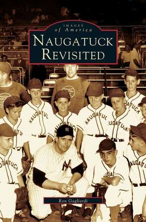 Naugatuck Revisited de Rin Gagliardi