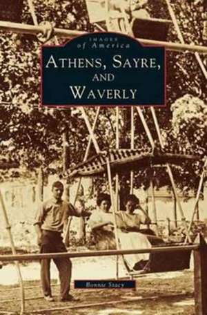 Athens, Sayre, and Waverly de Bonnie Stacy