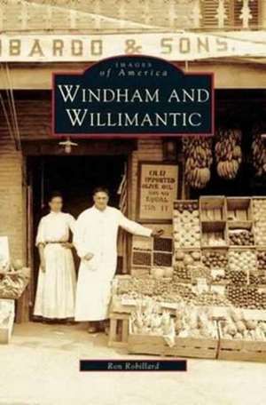 Windham and Willimantic de Ron Robillard