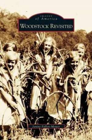 Woodstock Revisited de Janine Fallon-Mower