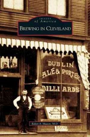 Brewing in Cleveland de Robert A. Musson