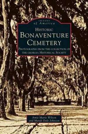 Historic Bonaventure Cemetery de Historical Society Georgia