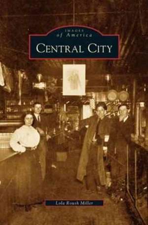 Central City de Lola Roush Miller