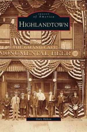 Highlandtown de Gary Helton