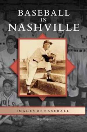 Baseball in Nashville de Skip Nipper