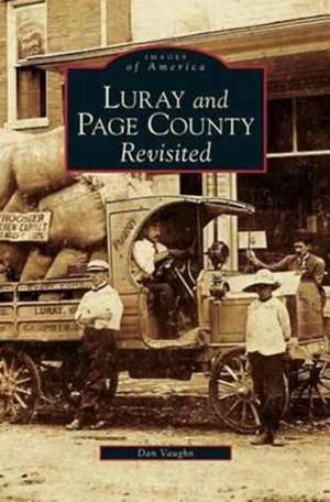 Luray and Page County Revisited de Dan Vaughn