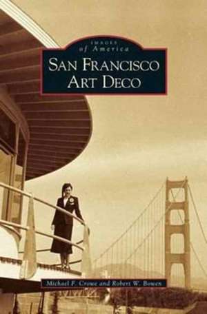 San Francisco Art Deco de Michael F. Crowe