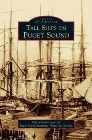 Tall Ships on Puget Sound de Chuck Fowler