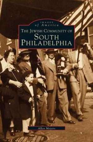 Jewish Community of South Philadelphia de Allen Meyers