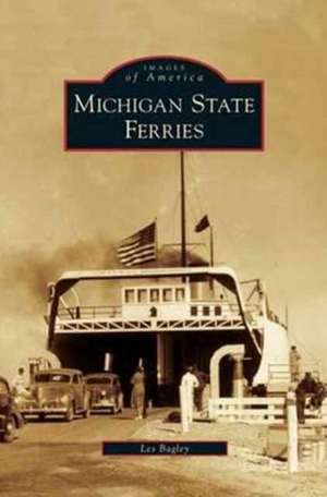 Michigan State Ferries de Les Bagley