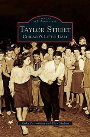 Taylor Street: Chicago's Little Italy de Kathy Catrambone