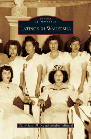 Latinos in Waukesha de Walter Sava