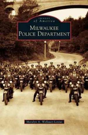 Milwaukee Police Department de Maralyn A. Wellauer-Lenius