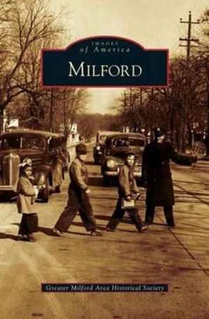 Milford de Greater Milford Area Historical Society