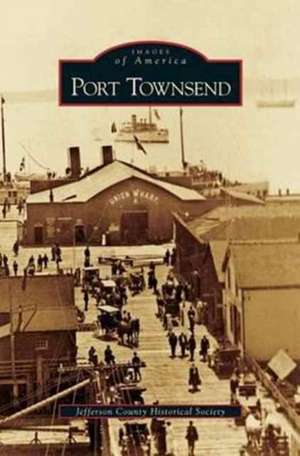 Port Townsend de Jefferson County Historical Society