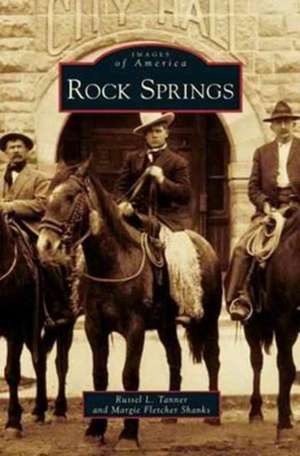 Rock Springs de Russel L. Tanner