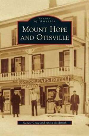 Mount Hope and Otisville de Nancie Craig