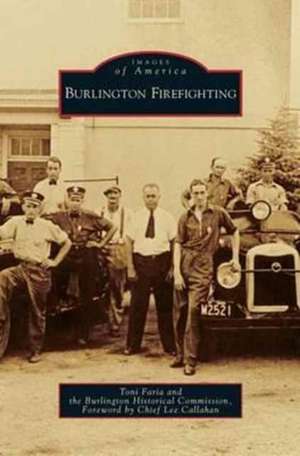 Burlington Firefighting de Toni Faria