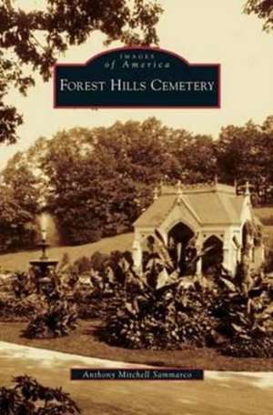 Forest Hills Cemetery de Sammarco, Anthony Mitchell