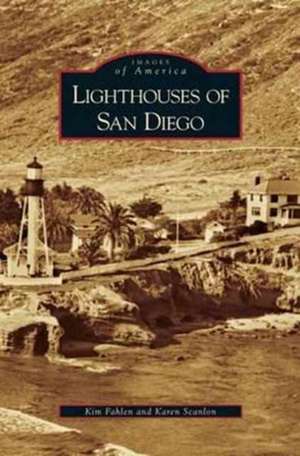 Lighthouses of San Diego de Kim Fahlen