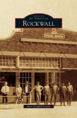 Rockwall de Sheri Stodghill Fowler