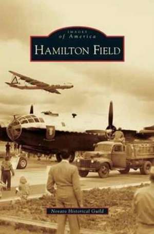 Hamilton Field de Novato Historical Guild