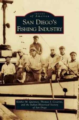 San Diego's Fishing Industry de Kimber M. Quinney