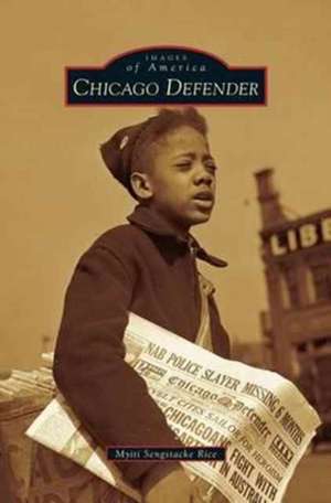 Chicago Defender de Myiti Sengstacke Rice