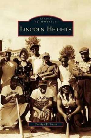 Lincoln Heights de Carolyn F. Smith