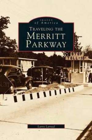 Traveling the Merritt Parkway de Larry Larned