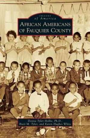 African Americans of Fauquier County de Donna Tyler Hollie