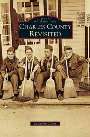 Charles County Revisited de Jacqueline Zilliox