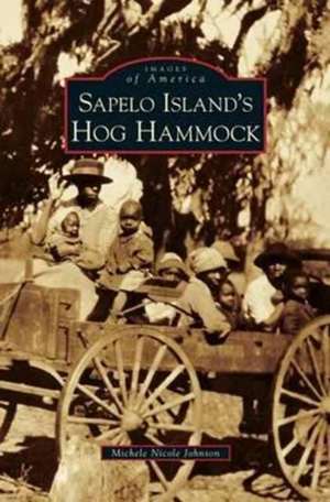 Sapelo Island's Hog Hammock de Michele Nicole Johnson