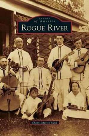 Rogue River de Cheryl Martin Sund