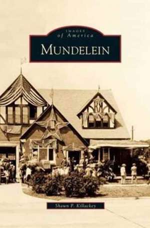 Mundelein de Shawn P. Killackey