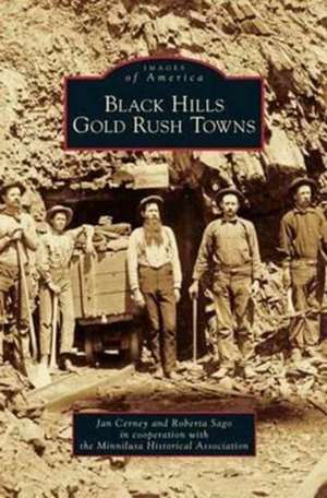 Black Hills Gold Rush Towns de Jan Cerney