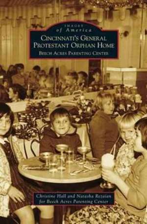 Cincinnati's General Protestant Orphan Home de Christine Hall