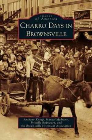 Charro Days in Brownsville de Anthony Knopp