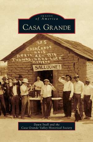 Casa Grande de Dawn Snell